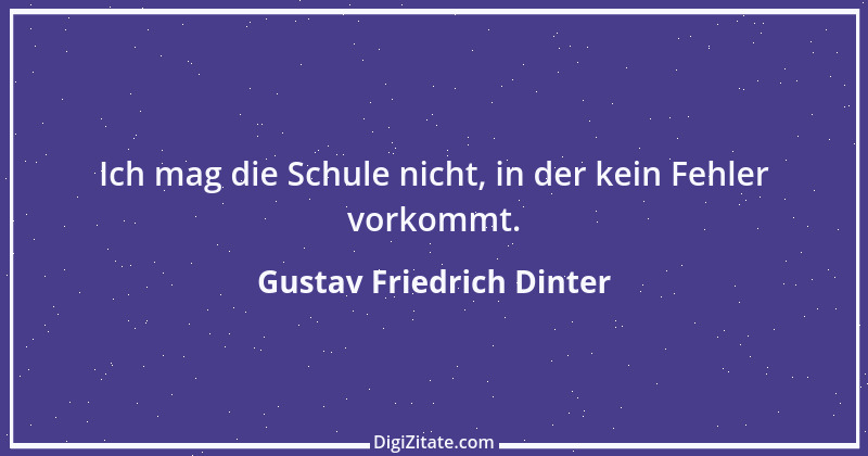 Zitat von Gustav Friedrich Dinter 7