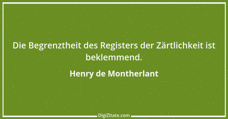 Zitat von Henry de Montherlant 15