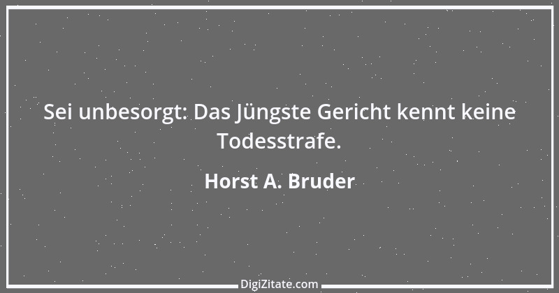 Zitat von Horst A. Bruder 93