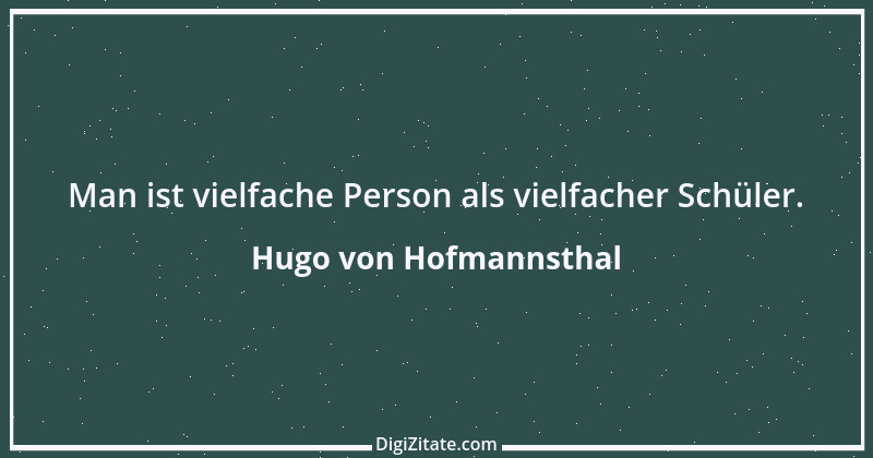 Zitat von Hugo von Hofmannsthal 101