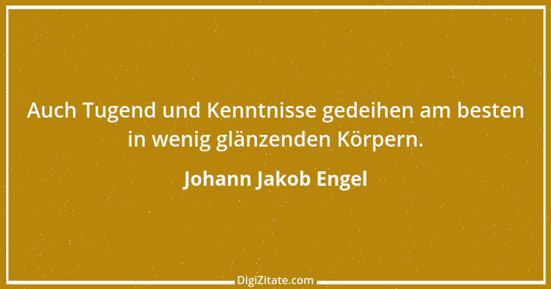 Zitat von Johann Jakob Engel 35