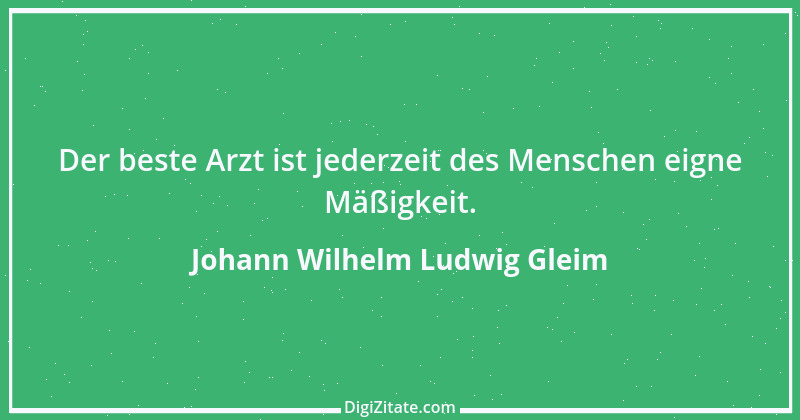 Zitat von Johann Wilhelm Ludwig Gleim 33