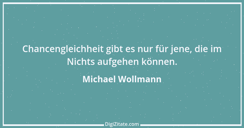 Zitat von Michael Wollmann 2