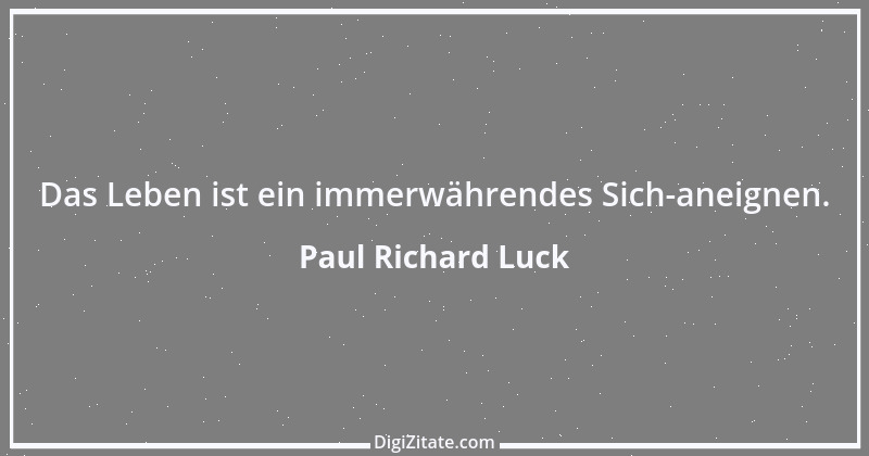 Zitat von Paul Richard Luck 201