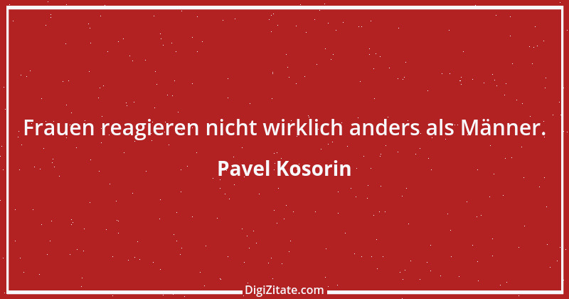 Zitat von Pavel Kosorin 345