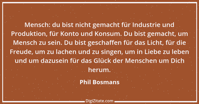 Zitat von Phil Bosmans 216