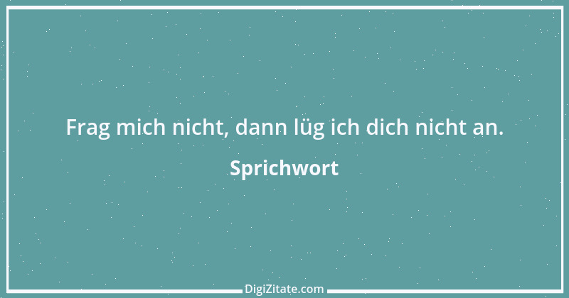 Zitat von Sprichwort 6954