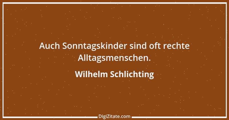 Zitat von Wilhelm Schlichting 44