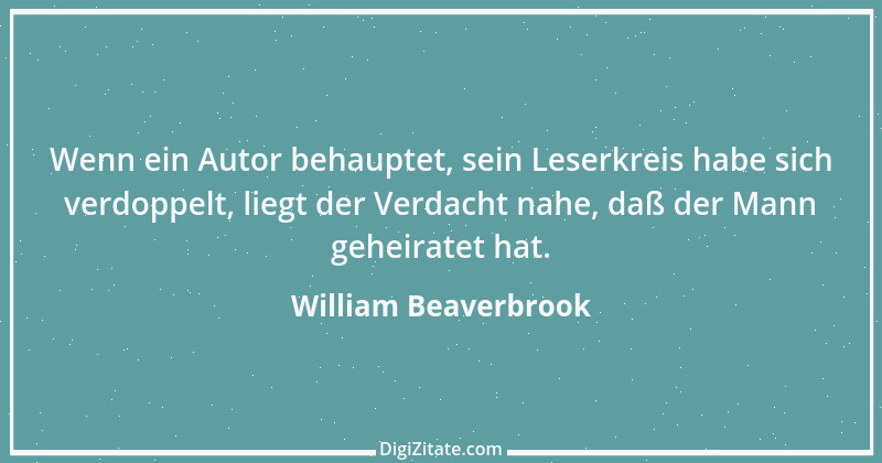 Zitat von William Beaverbrook 3