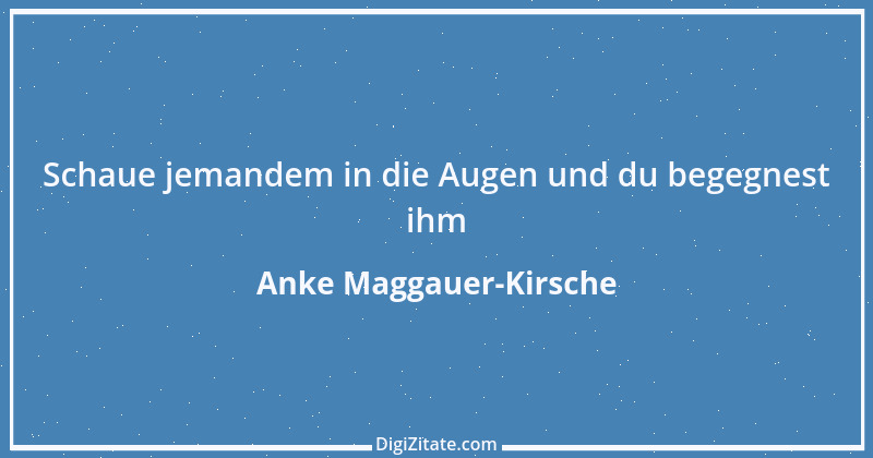 Zitat von Anke Maggauer-Kirsche 260