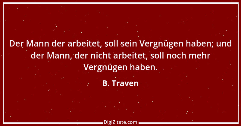 Zitat von B. Traven 60