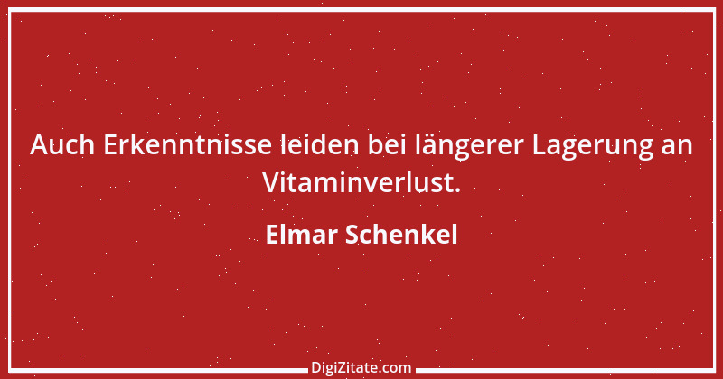 Zitat von Elmar Schenkel 176