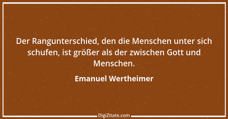 Zitat von Emanuel Wertheimer 38