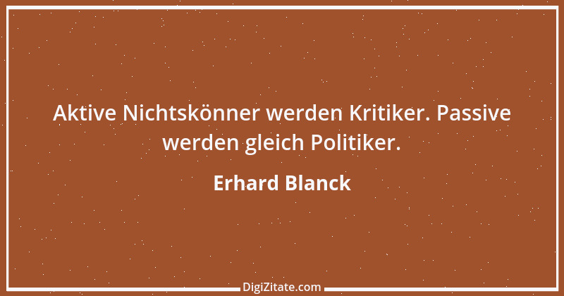 Zitat von Erhard Blanck 518