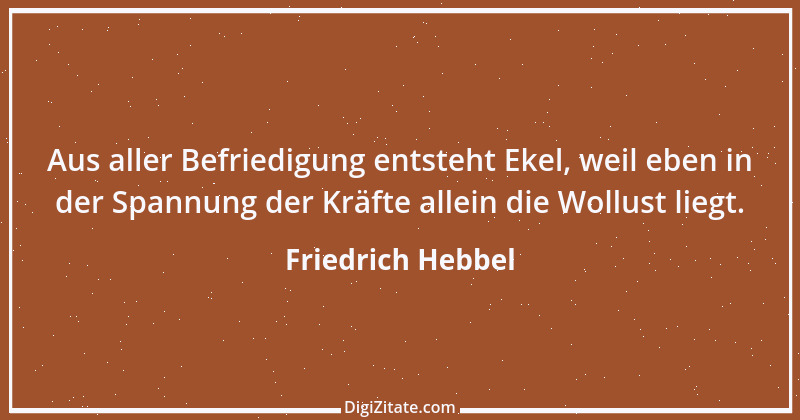 Zitat von Friedrich Hebbel 318