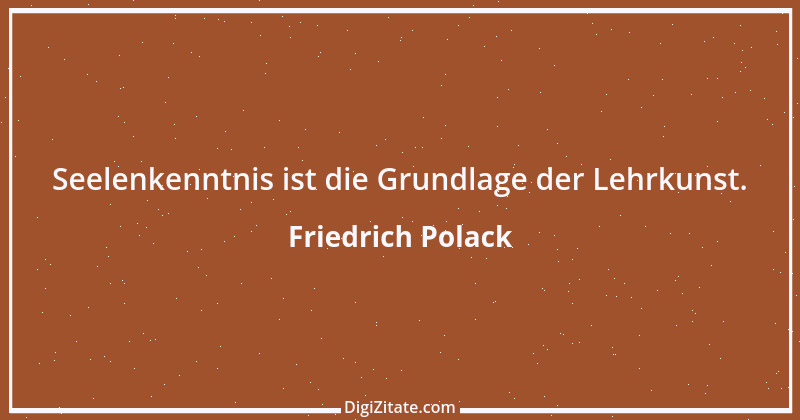 Zitat von Friedrich Polack 7