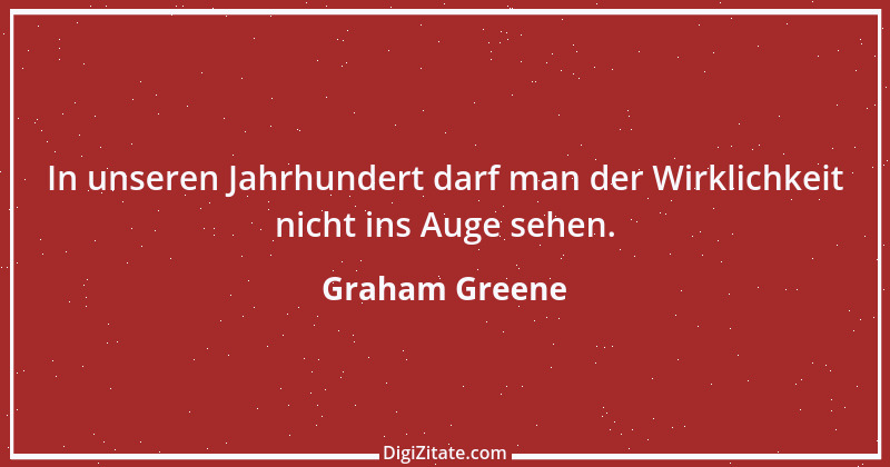 Zitat von Graham Greene 39