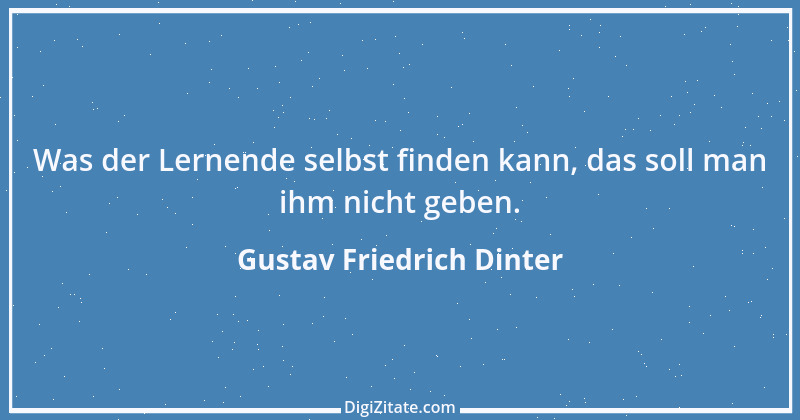 Zitat von Gustav Friedrich Dinter 8