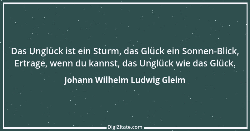 Zitat von Johann Wilhelm Ludwig Gleim 34