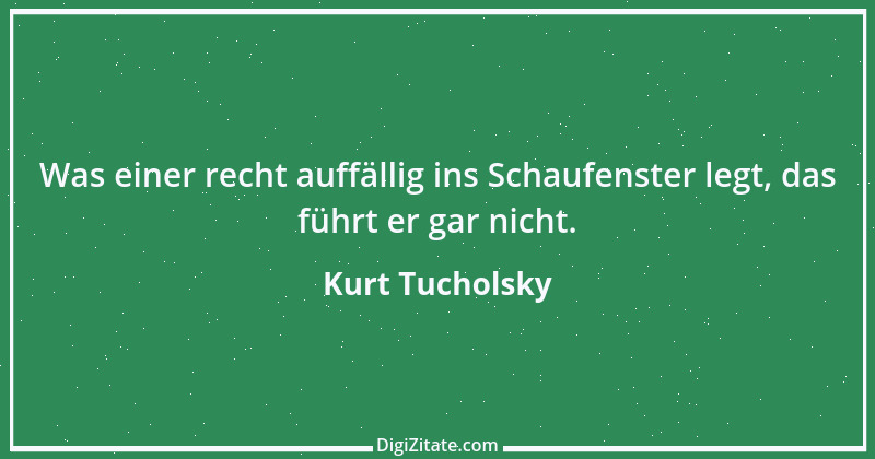 Zitat von Kurt Tucholsky 504