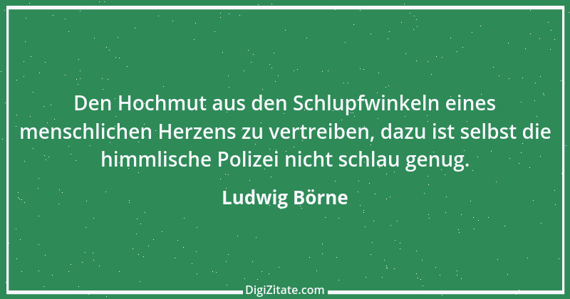 Zitat von Ludwig Börne 85