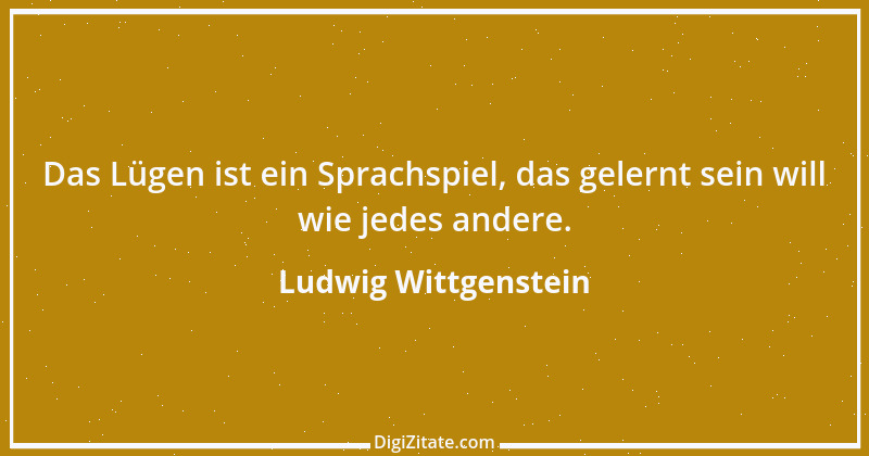 Zitat von Ludwig Wittgenstein 16