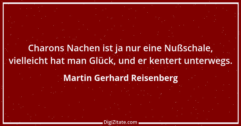 Zitat von Martin Gerhard Reisenberg 2278