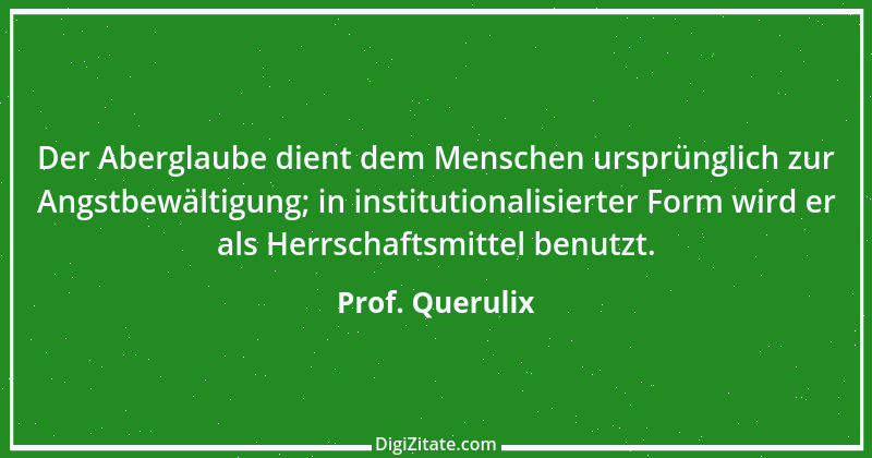 Zitat von Prof. Querulix 255