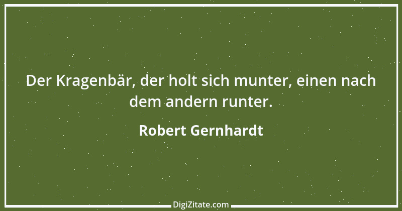 Zitat von Robert Gernhardt 1