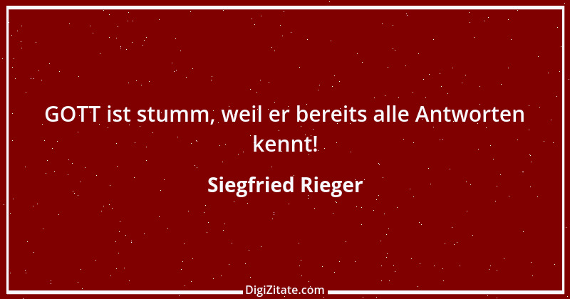 Zitat von Siegfried Rieger 2