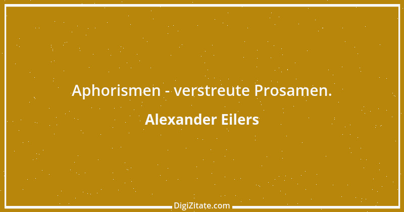 Zitat von Alexander Eilers 51