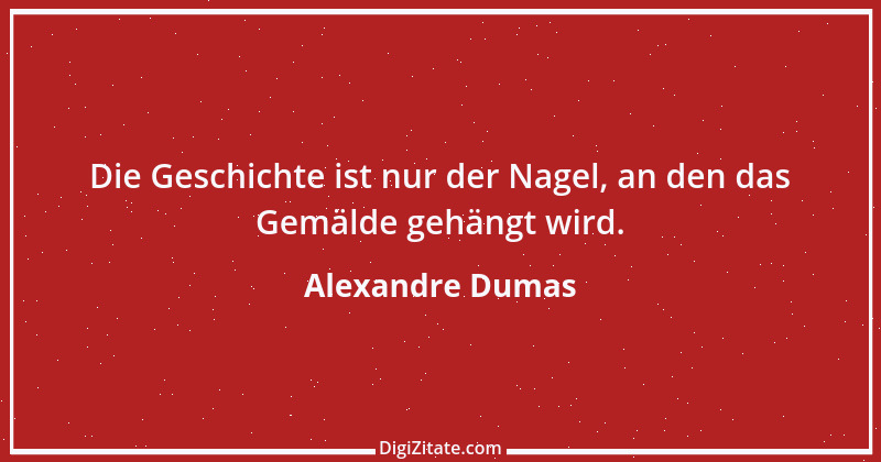 Zitat von Alexandre Dumas 44