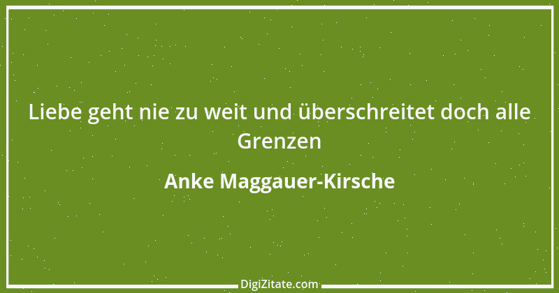 Zitat von Anke Maggauer-Kirsche 261