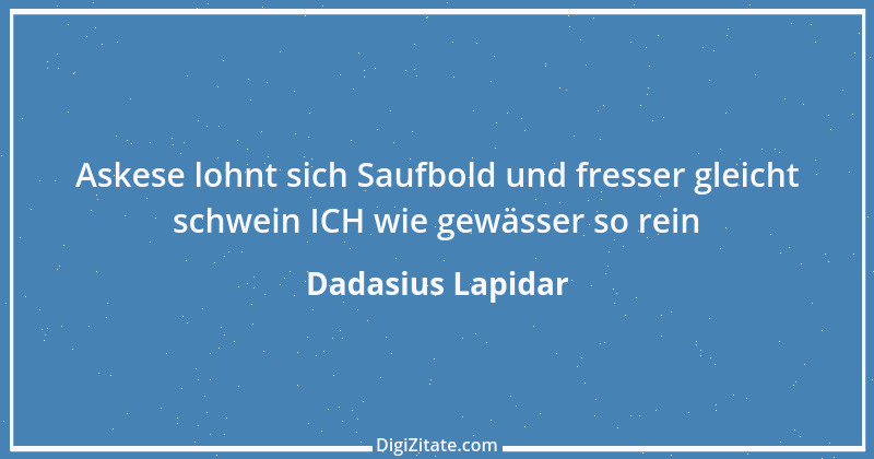 Zitat von Dadasius Lapidar 5