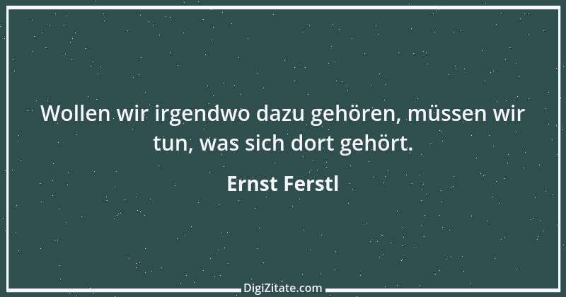 Zitat von Ernst Ferstl 2405