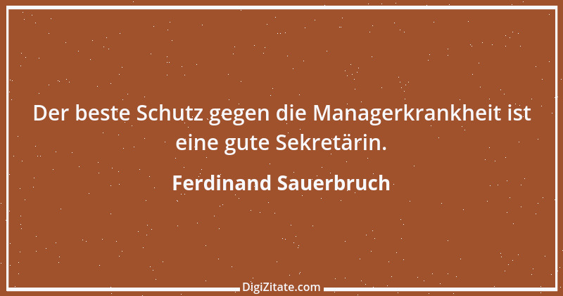 Zitat von Ferdinand Sauerbruch 2