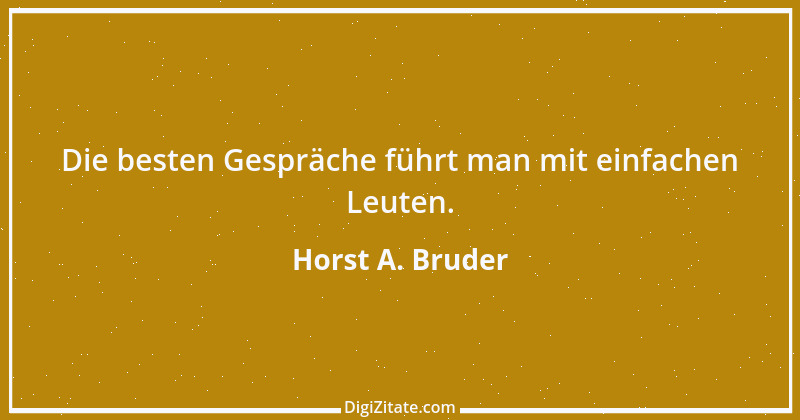 Zitat von Horst A. Bruder 95