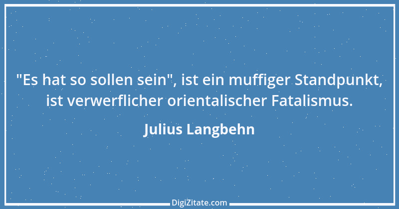 Zitat von Julius Langbehn 75