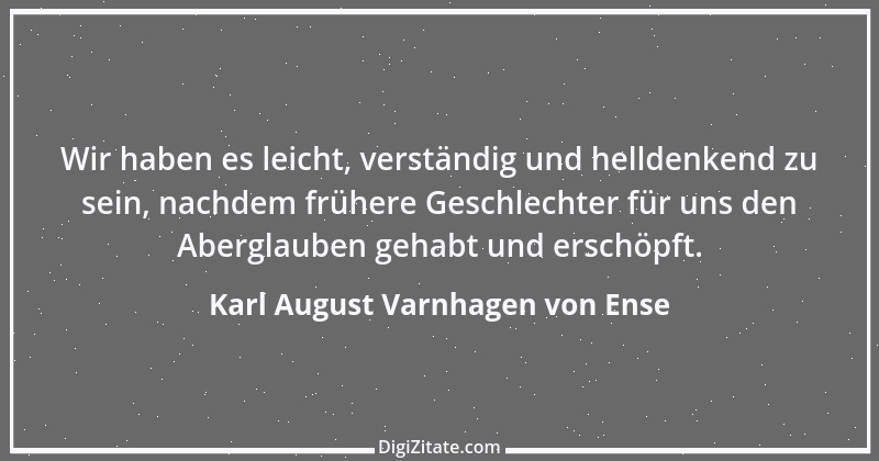 Zitat von Karl August Varnhagen von Ense 8