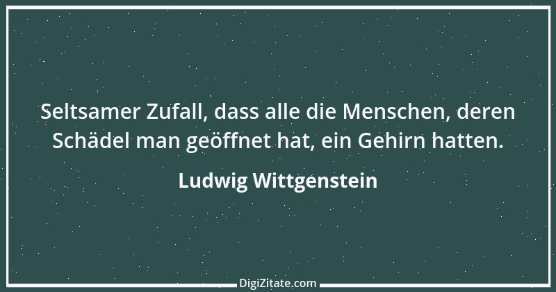 Zitat von Ludwig Wittgenstein 17