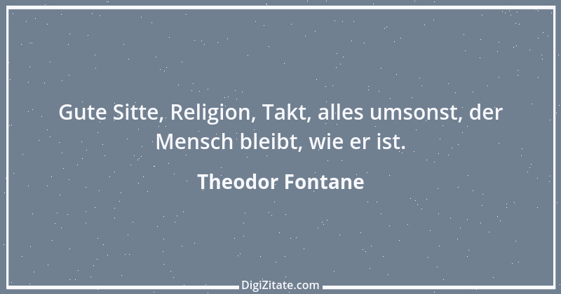 Zitat von Theodor Fontane 226