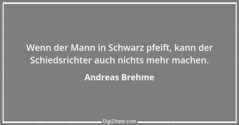 Zitat von Andreas Brehme 14