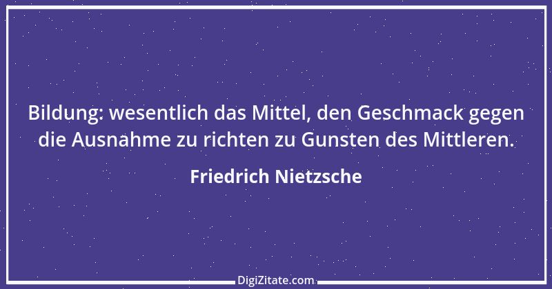 Zitat von Friedrich Nietzsche 902