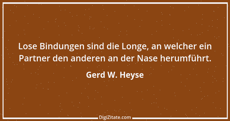 Zitat von Gerd W. Heyse 73