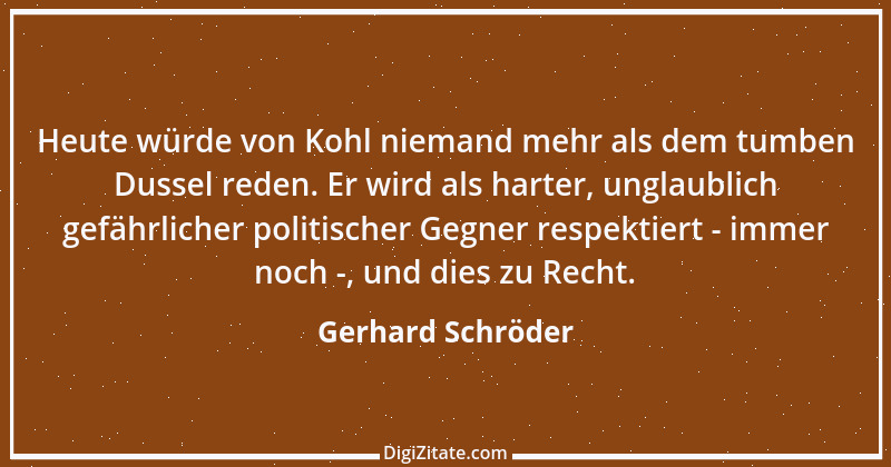 Zitat von Gerhard Schröder 88