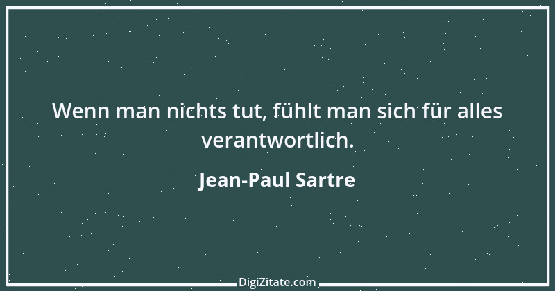 Zitat von Jean-Paul Sartre 13