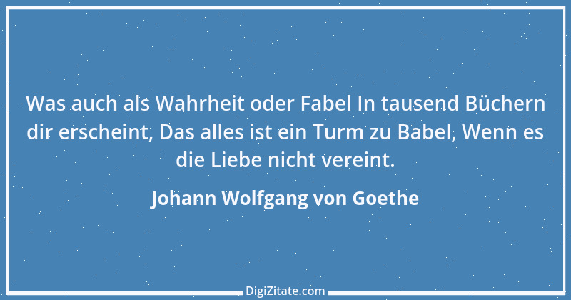 Zitat von Johann Wolfgang von Goethe 3965