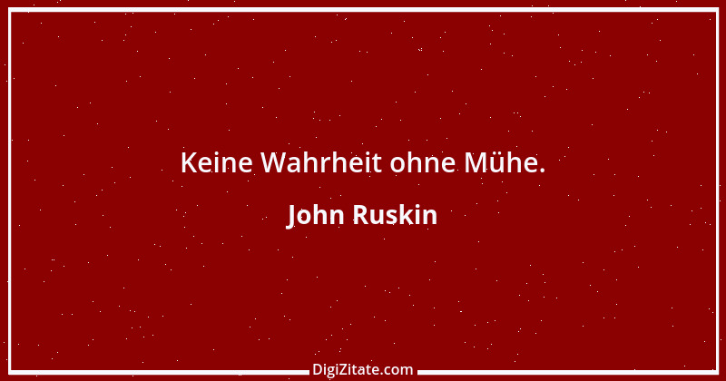 Zitat von John Ruskin 90