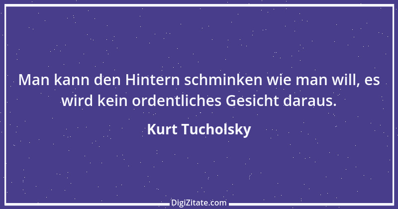 Zitat von Kurt Tucholsky 506