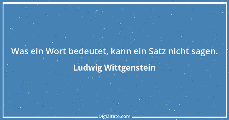 Zitat von Ludwig Wittgenstein 18